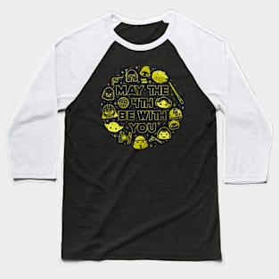 May the 4th be with you Baseball T-Shirt